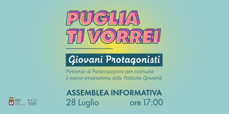 Puglia ti vorrei: al via il percorso partecipativo per definire le misure del nuovo programma “Giovani Protagonisti”