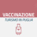 Vaccinazione per chi si trova in Puglia per turismo
