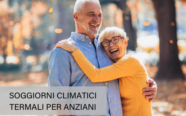 Soggiorni climatici termali per anziani: domande dal 19 al 30 luglio 2021