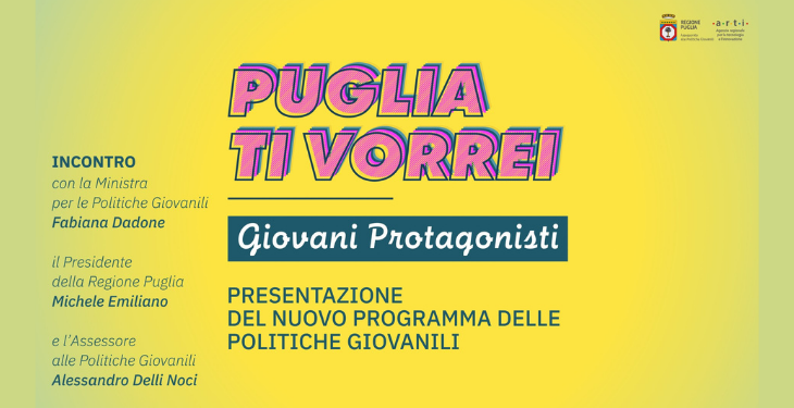 Puglia ti vorrei – Giovani protagonisti: presentazione del nuovo programma delle Politiche Giovanili