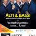 Martedì 26 Aprile, ore 20.45 – Alti & Bassi @ Teatro Apollo, Lecce